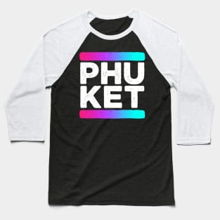 Phuket Thailand Baseball T-Shirt